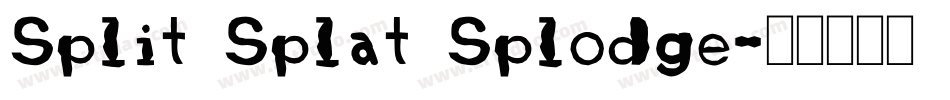 Split Splat Splodge字体转换